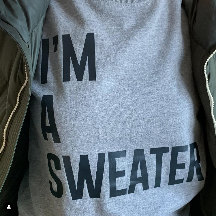 I'm a sweater sweatshirt